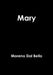 Mary by Moreno Dal Bello