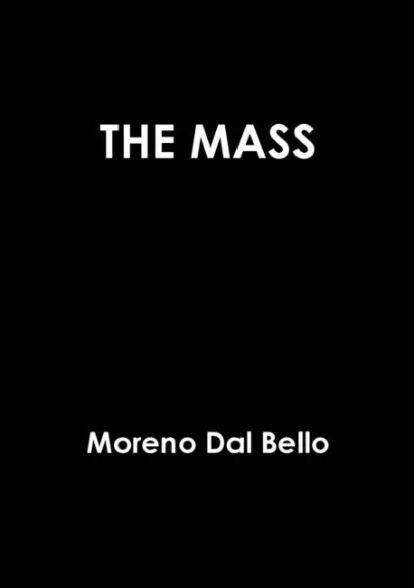 The Mass by Moreno Dal Bello