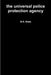 The universal police protection agency by W. R. Watts