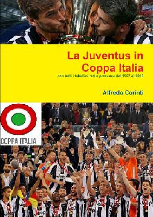 La Juventus in Coppa Italia by Alfredo Corinti