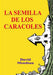 La Semilla de Los Caracoles by David Mendoza