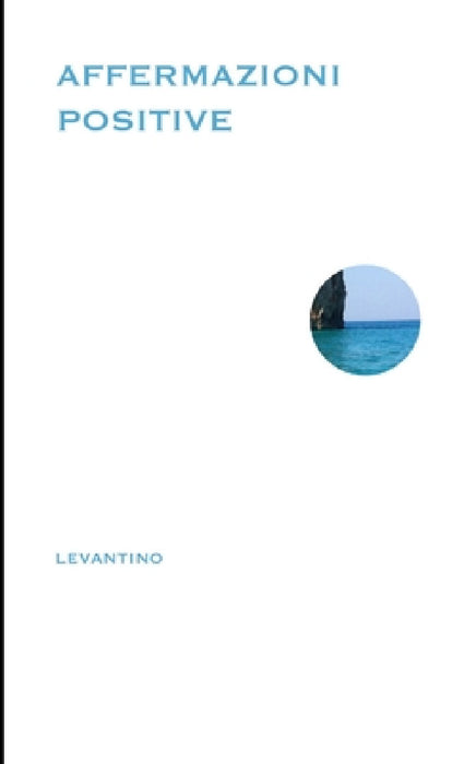 Affermazioni Positive by Levantino
