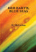 Red Earth, Blue Seas by E. J. McCrohan