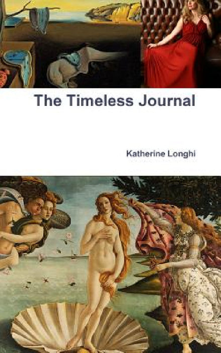 The Timeless Journal by Katherine Longhi