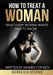 How to Treat a Woman by Rebecca Stone