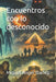 Encuentros con lo desconocido by Miguel Angel Pulgarin Ibañez