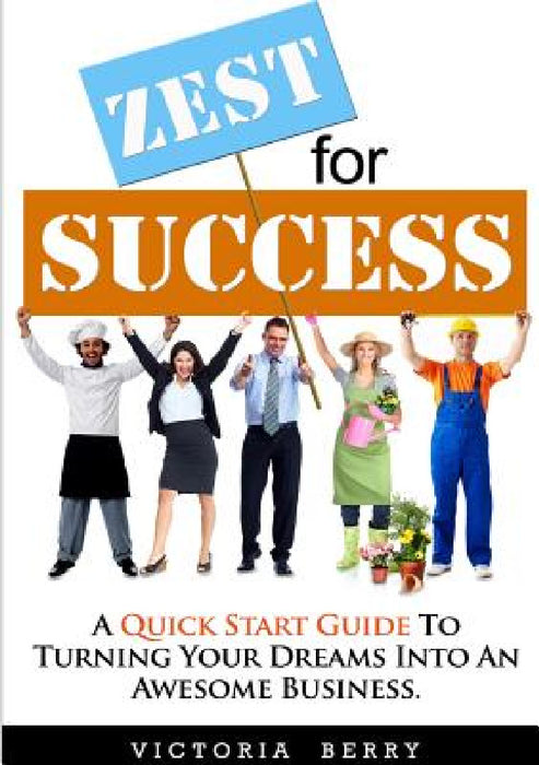 Zest for Success by Victoria Berry