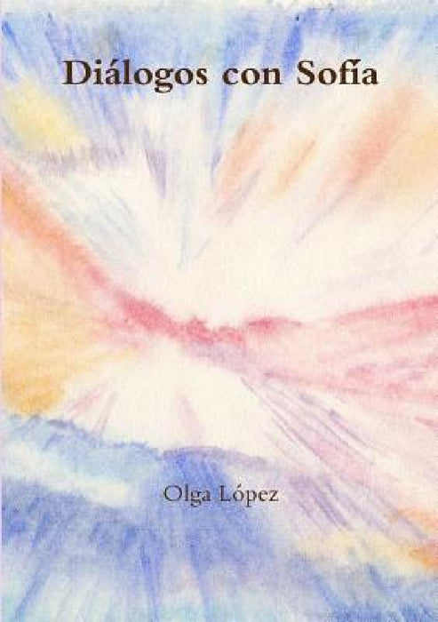 Diálogos con Sofía by Olga López