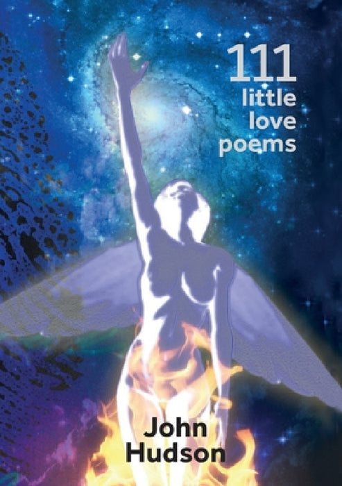 111 Little Love Poems by John Hudson