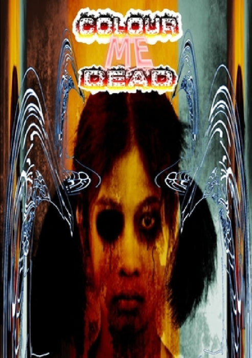 Colour Me Dead by Thirteen O'Clock Press