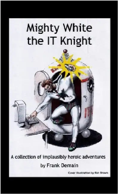 Mighty White the IT Knight by Demain, Frank