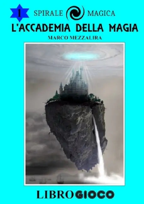 L'Accademia della Magia by Marco Mezzalira