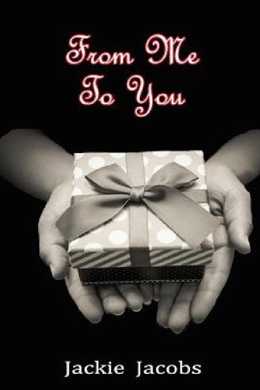 From Me To You by Jackie Jacobs