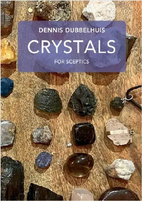 Crystals for Sceptics by Dubbelhuis, Dennis