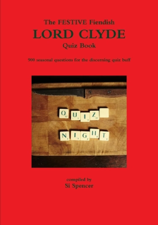 The Fiendish Holiday Lord Clyde Quiz Book by Si Spencer