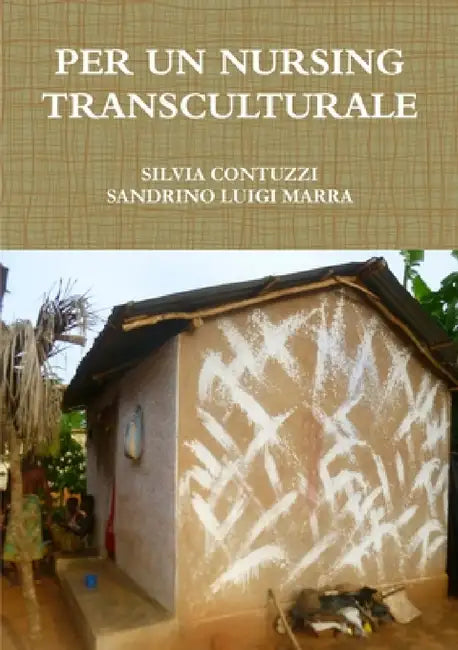 Per Un Nursing Transculturale by Sandrino Luigi Marra, Silvia Contuzzi