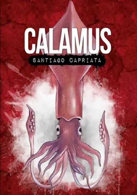 Calamus by Santiago Capriata