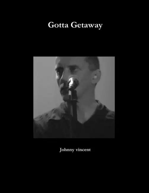 Gotta getaway by Johnny Vincent