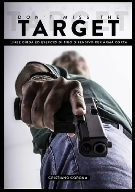 Don't Miss the Target by Cristiano Corona