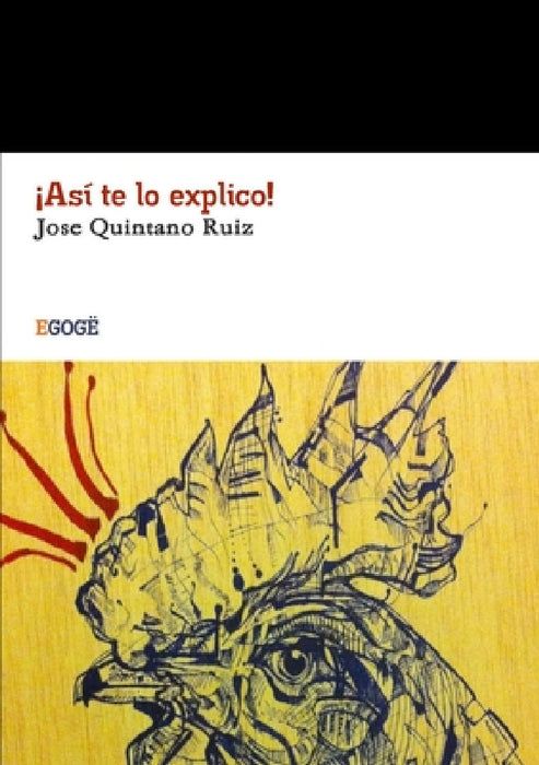 ¡Así te lo explico! by Jose Quintano Ruiz