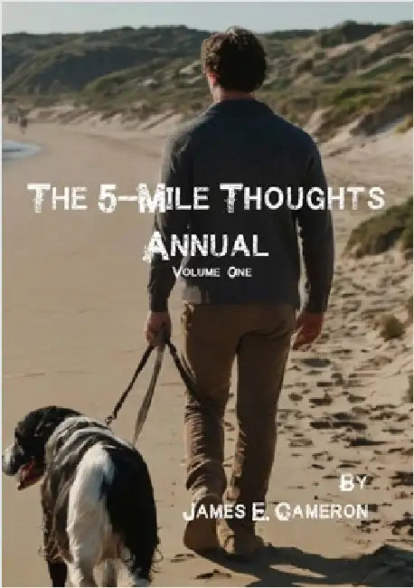 The 5-Mile Thoughts Annual: Volume One by Cameron, James