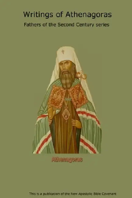 Writings of Athenagoras by Apostle Arne Horn