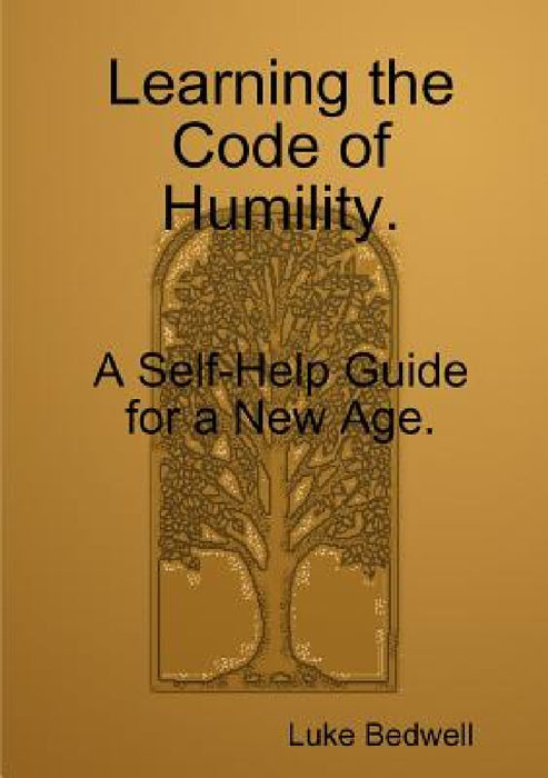 Learning the Code of Neutrality. A Self-Help Guide for a New Age. by Luke Bedwell