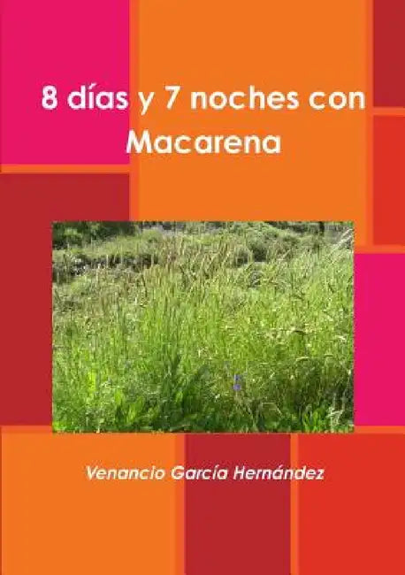 8 días y 7 noches con Macarena by Venancio Garcia Hernandez