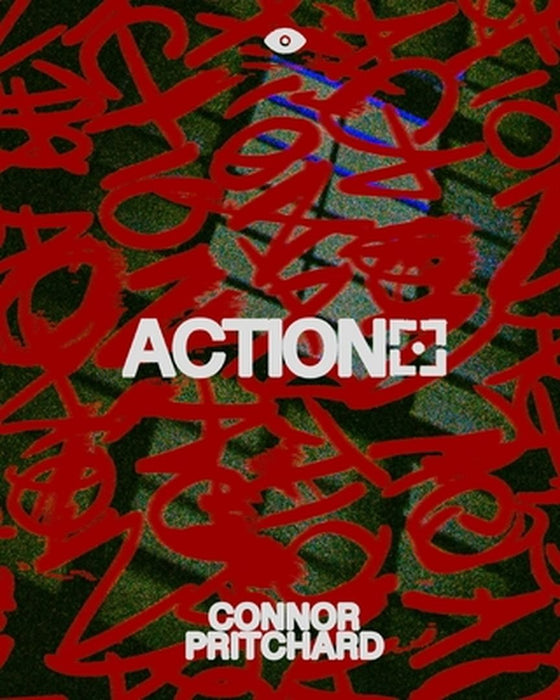 Action: A Filmmaker's Journey in Frames and Stories by Connor Pritchard