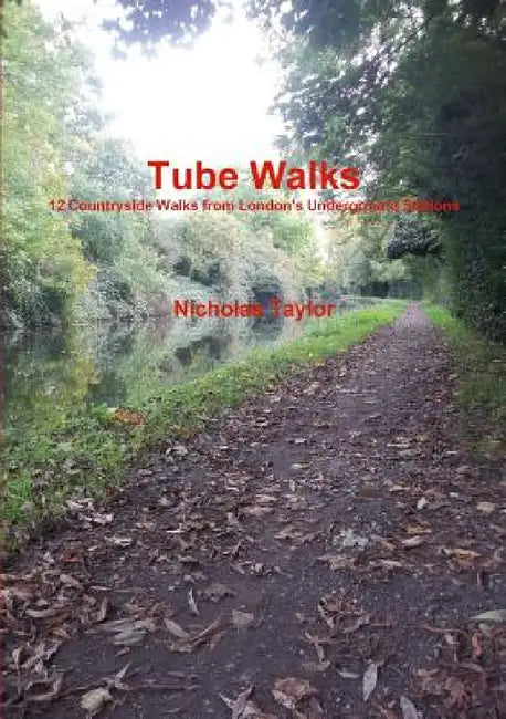 Tube Walks by Nick Taylor