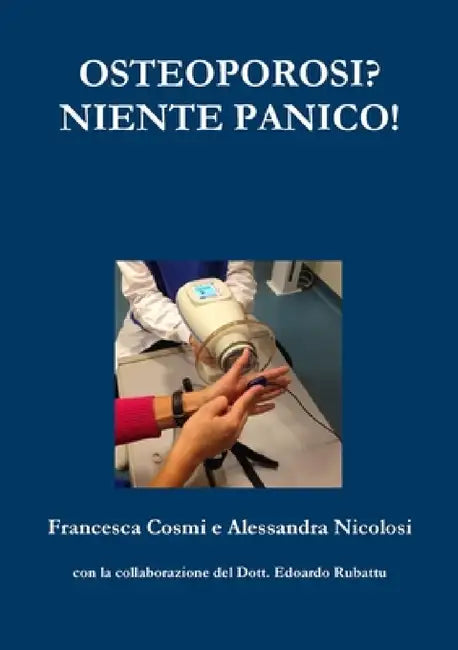 Osteoporosi? Niente Panico! by Francesca Cosmi, Alessandra Nicolosi