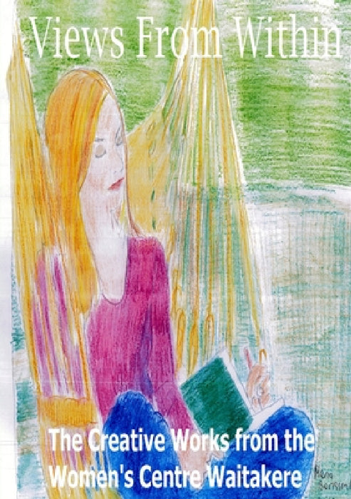 Views from Within by Women's Centre Waitakere