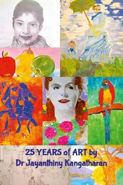 25 YEARS of ART by Jayanthiny Kangatharan