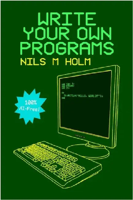 Write Your Own Programs by Holm, Nils M.