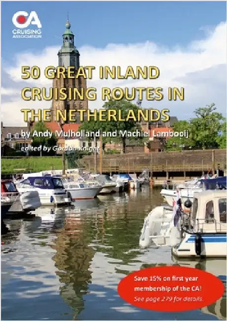50 Great Inland Cruising Routes in the Netherlands: A guide to 50 great cruises on the rivers and canals of the Netherlands, with details of locks, br by Mulholland, Andy