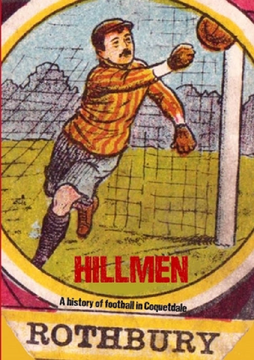 Hillmen: A history of football in Coquetdale by Jon Tait