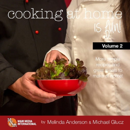 Cooking at home is fun volume 2 by Michael Glucz, Melinda Anderson