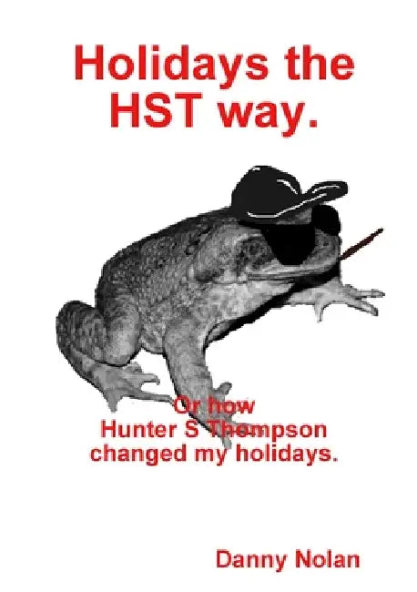 Holidays the HST way by Danny Nolan