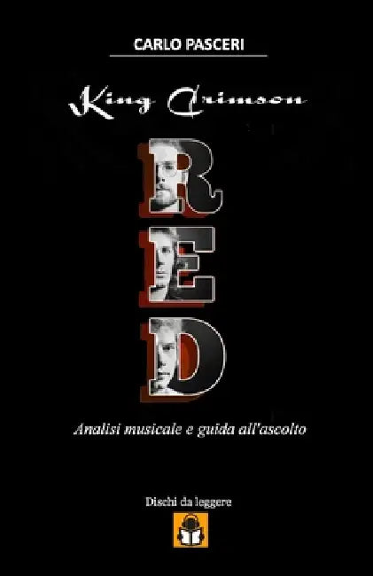 King Crimson - Red (Dischi da leggere): Analisi musicale e guida all'ascolto by Carlo Pasceri