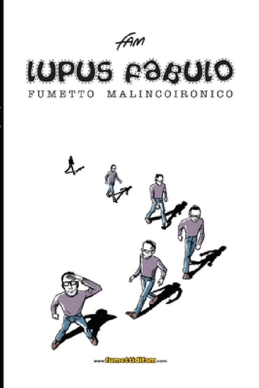 Lupus Fabulo: Fumetto malincoironico by Fam