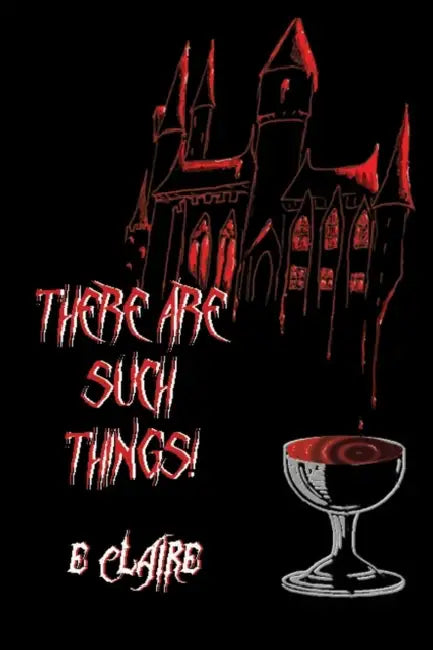 There Are Such Things! by E. Claire