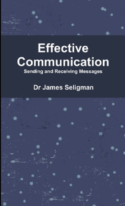 Effective Communication by James Seligman