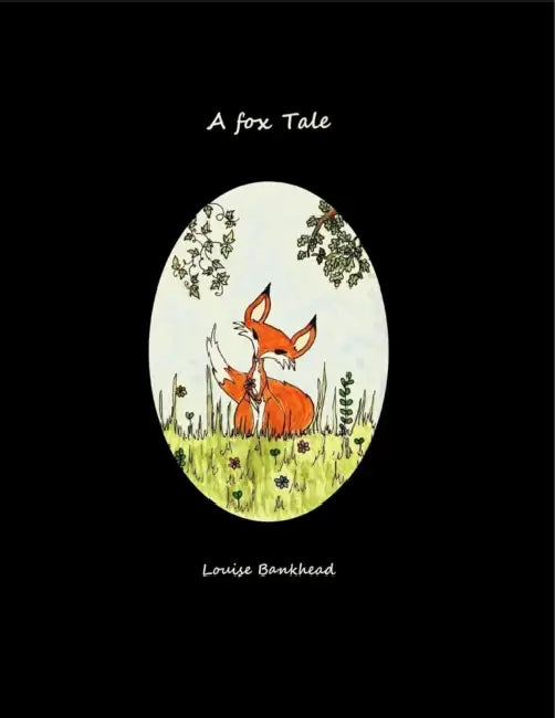 A Fox Tale soft cover by Louise Bankhead