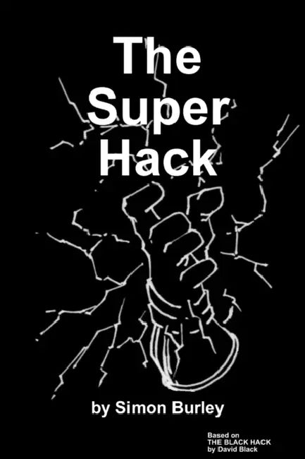 The Super Hack by Simon Burley