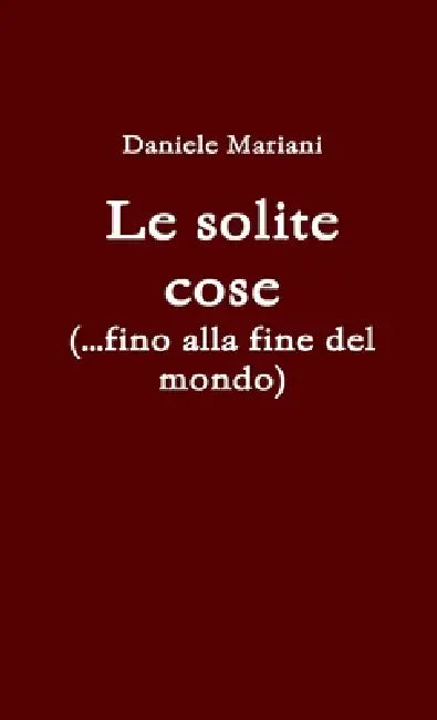 Le solite cose by Daniele Mariani