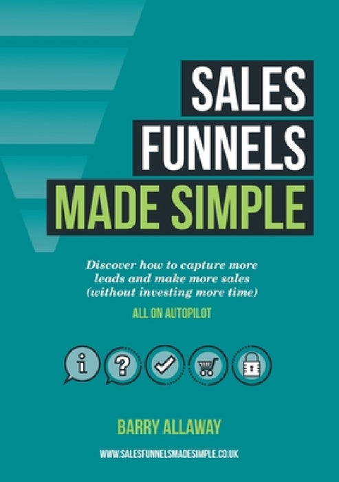 Sales Funnels Made Simple by Barry Allaway