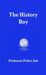 The History Boy by Pedro Ash