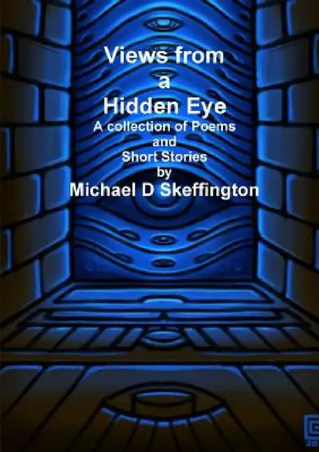 Views from a Hidden Eye by Michael Skeffington
