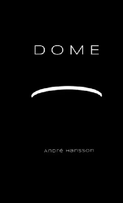 Dome by André Hansson