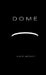 Dome by André Hansson